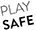 Play Safe
