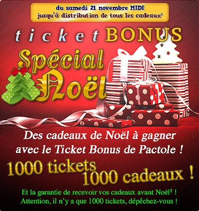 Ticket spécial Noel sur Pactole