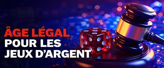 Âge légal pour les jeux d'argent : marteau de juge, dé rouge et ambiance casino en fond lumineux