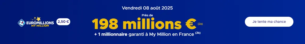 Jackpot EuroMillions du 8 août 2025 avec 198 millions d’euros à gagner et 1 millionnaire garanti en France