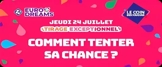 Affiche du tirage exceptionnel EuroDreams du jeudi 24 juillet avec le message 