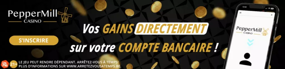 PepperMill Casino Belgique propose des gains directement sur votre compte bancaire avec inscription rapide en ligne