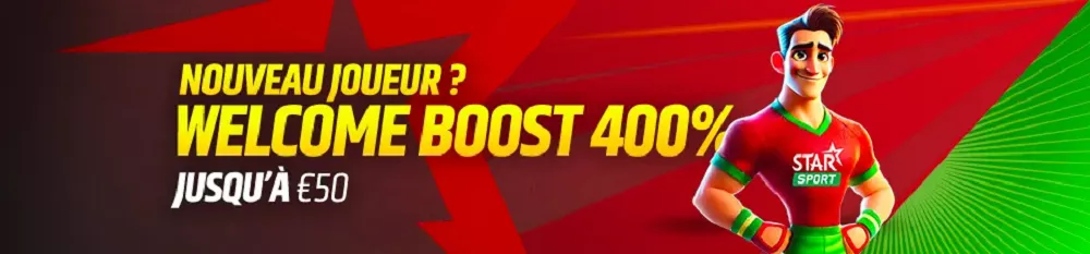 Boost de bienvenue Star Casino Sport